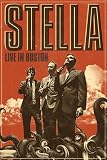 Stella: Live In Boston