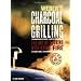 Weber's Charcoal Grilling: The Art of Cooking with Live Fire