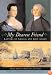My Dearest Friend: Letters of Abigail and John Adams