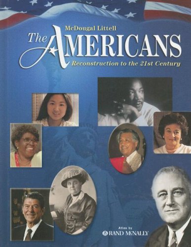 The Americans: Reconstruction to the 21st Century: Student Edition ? 2005 2005