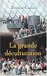 La grande d�culturation
