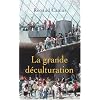 La grande d�culturation