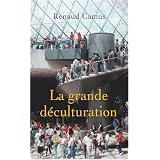 La grande d�culturationpar Renaud Camus