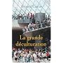 La grande d�culturation