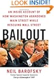 Bailout: An Inside Account of How Washington Abandoned Main Street While Rescuing Wall Street