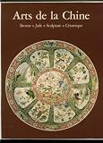 Arts de la Chine: Bronze, Jade, Sculpture, Céramique / Or, Argent, Bronzes des époques tardives, Emaux, Laques, Bois / Soieries et tapis, Verre, Ivoire, Pierres dures, Flacons à tabac, Pierres à encre et autres objets dart (3 volumes)
