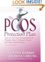 The PCOS* Protection Plan: How to Cut Your Increased Risk of Diabetes, Heart Disease, Obesity, and High Blood Pressure