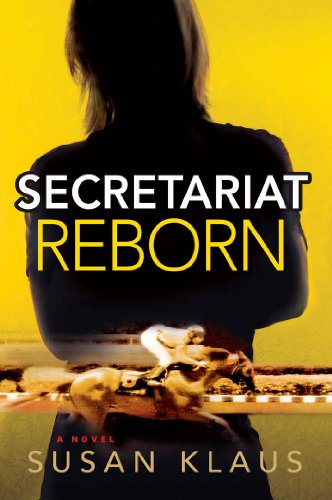 Secretariat Reborn: A Novel (Christian Roberts Series)