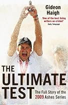 The Ultimate Test: The Story of the 2009 Ashes Series