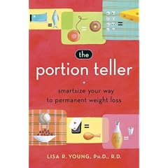 The Portion Teller: Smartsize Your Way to Permanent Weight Loss