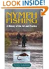 Nymph Fishing: A History of the Art and Practice