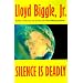 Silence is Deadly