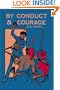 By Conduct and Courage