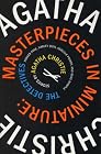 Masterpieces in Miniature: Stories: The Detectives; Parker Pyne; Harley Quin, Hercule Poirot, and Miss Marple
