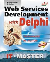Web Services Development with Delphi (Information Technologies Master Series)
