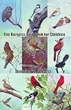 The Burgess Bird Book for Children
