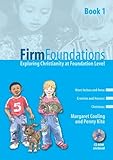 Firm foundations : exploring Christianity at foundation level. Book 1