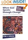 When God Speaks Through Change: Preaching In Times Of Congregational Transition (Vital Worship, Healthy Congregations)