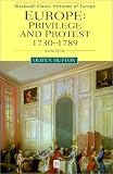 Europe: Privilege and Protest, 1730-1789 (Blackwell Classic Histories of Europe)