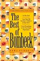 The Best of Bombeck: At Wit's End, Just Wait Until You Have Children of Your Own, I Lost Everything in the Post-Natal Depression