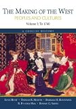 The Making of the West: Peoples and Cultures, Vol. 1: To 1740