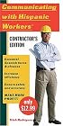 Communicating with Hispanic Workers: Contractor's Edition (Communicating With Hispanic Workers)
