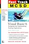 MCSD Fast Track: Visual Basic 6 Exam 70-176