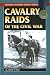 Cavalry Raids of the Civil War (Stackpole Military History)