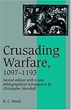 Crusading Warfare, 1097-1193 (Cambridge Studies in Medieval Life and Thought: New Series)