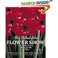 The Philadelphia Flower Show: Celebrating 175 Years by  Raymond Rogers, Adam Levine, and Edward Lindemann