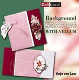 Background Embossing with Vellum