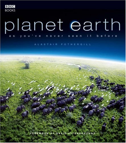 Planet Earth: As You've Never Seen It Before