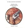 In the Gravest Extreme: The Role of the Firearm in Personal Protection
