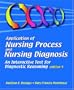 Application of Nursing Process and Nursing Diagnosis: An Interactive Text for Diagnostic Reasoning (APPLICATION OF NURSING PROCESS & DIAGNOSIS)