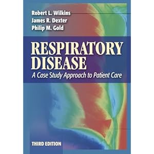 By James Dexter - Respiratory Disease: A Case Study Approach to Patient Care: 3rd (third) Edition