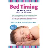 Bed Timing: The "when-to" guide to helping your child to sleepby Marc Lewis