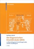 Die Diagnostischen Einsch&auml;tzskalen (DES) zur Beurteilung des Entwicklungsstandes und der Schulf&auml;higkeit - Karlheinz Barth