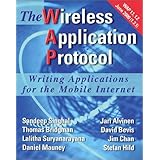 The Wireless Application Protocol: Writing Applications for the Mobile Internet