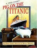 Pig on the Titanic: A True Story