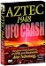 Aztec 1948: UFO Crash