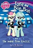 My Little Pony: Lyra and Bon Bon and the Mares from S.M.I.L.E. (My Little Pony (Little, Brown & Company))