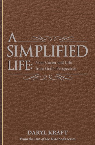 A Simplified Life: Your Career and Life from God's Perspective
