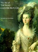 The Art of Thomas Gainsborough: "A Little Business for the Eye" (Paul Mellon Centre for Studies in British Art)