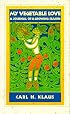 My Vegetable Love: A Journal of a Growing Season (Bur Oak Book)
