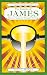 The Epistle of James: Proven Character Through Testing (The Grace New Testament Commentary Series)