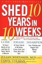 Shed 10 Years in 10 Weeks