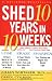 Books : Shed 10 Years in 10 Weeks