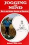 Jogging the Mind: How to Use Aerobic Exercise As Meditation