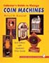 Collector's Guide to Vintage Coin Machines (Schiffer Book for Collectors)