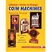 Collector's Guide to Vintage Coin Machines (Schiffer Book for Collectors)
